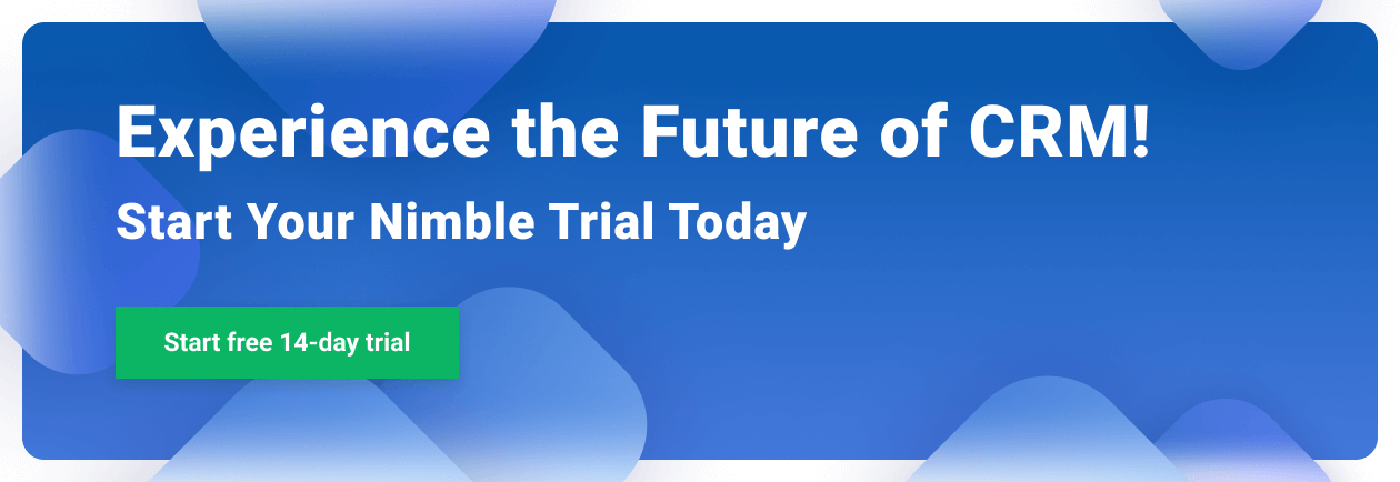 Experience the Future of CRM! Start Your Nimble Trial Today!